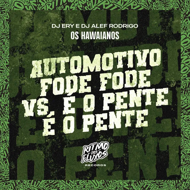 Automotivo Fode Fode Vs É o Pente É o Pente