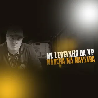 Marcha Na Naveira by Mc Leozinho da VP