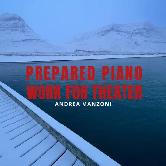 Prepared piano | Work for theater by Andrea Manzoni