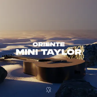 Mini Taylor by Oriente