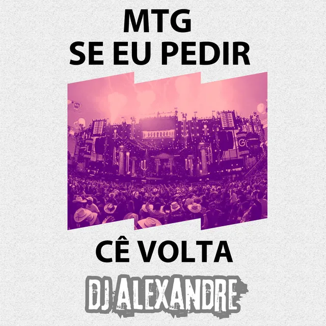 MTG Se Eu Pedir Cê Volta