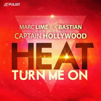 Heat (Turn Me On) by Marc Lime