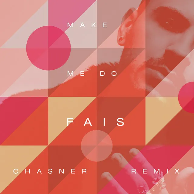 Make Me Do - Chasner Remix