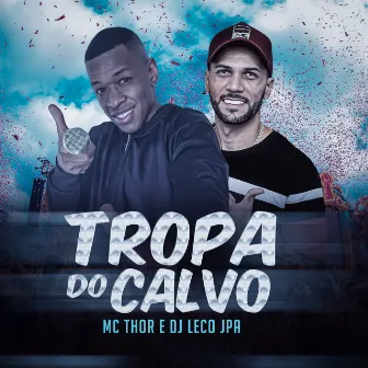 Tropa do Calvo by DJ Leco JPA