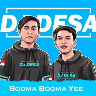 Booma Booma Yee by DJ Desa