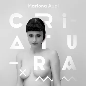 Criatura by Mariona Aupí