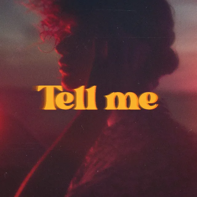 Tell Me