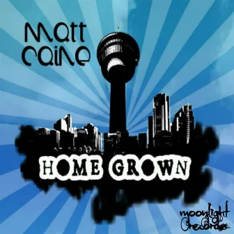 Home Grown by Matt Caine