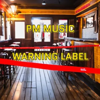 Warning Label by PM Music