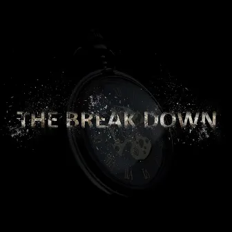 The Break Down by Crazyups