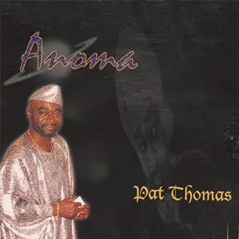 Anoma by Pat Thomas