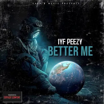 Better Me by IYF Peezy