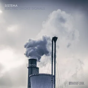 Electric Smoke Signals by SISTEMA