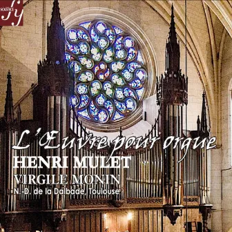 Mulet: Complete Organ Works by Henri Mulet