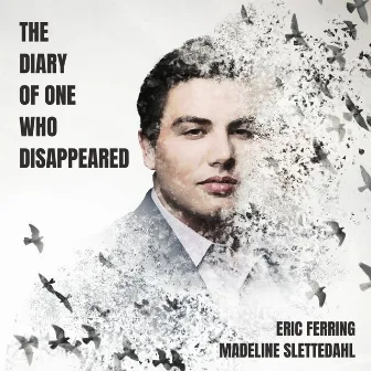 The Diary of One Who Disappeared by Eric Ferring