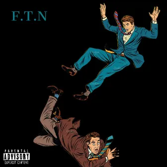 F.T.N by Slow Burna