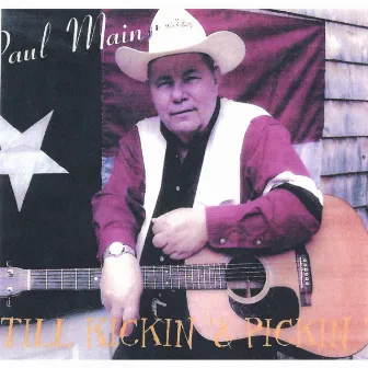 Still Kickin' and Pickin' by Paul Main