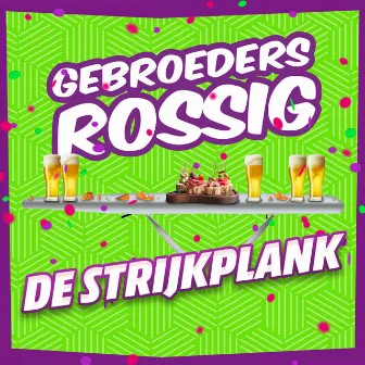 De Strijkplank by Gebroeders Rossig