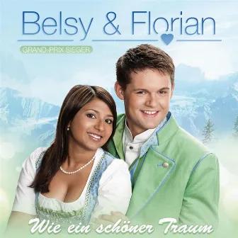 Wie ein schöner Traum by Belsy & Florian