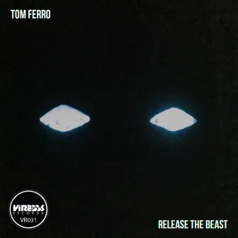 Release the Beast by Tom Ferro