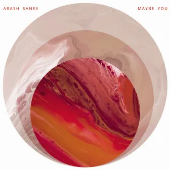 Maybe you by Arash Sanee