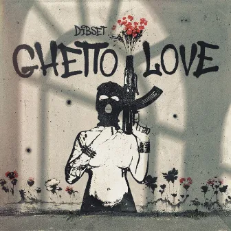 Ghetto Love by DIBSET