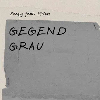 Gegend grau by Peezy