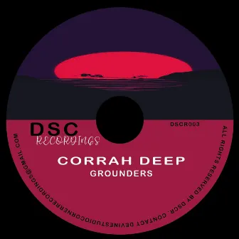 Grounders by Corrah Deep