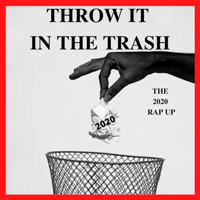 Mad Skillz (Throw It in The Trash )The 2020 Rap Up