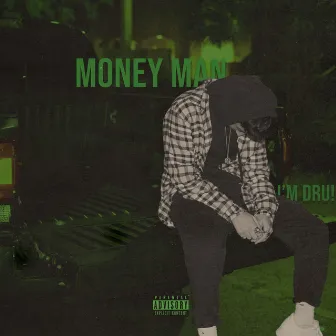 Money Man by I'm Dru!