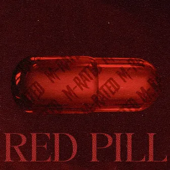 RED PILL by M-Rated