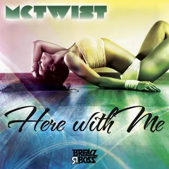 Here With Me by McTwist