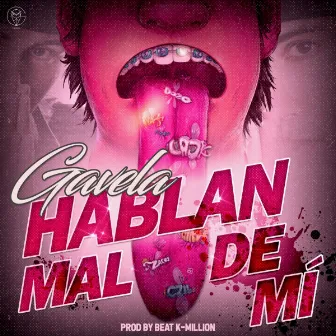 Hablan Mal de Mí by Gavela