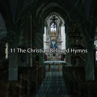 11 The Christian Beloved Hymns by Praise and Worship