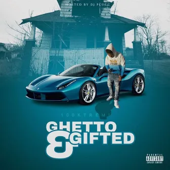 Ghetto&Gifted 2 by 100kTremi