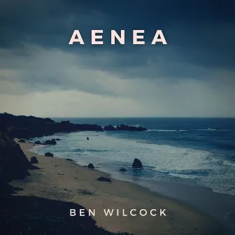 Aenea by Ben Wilcock