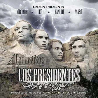 Los 4 Fantastikos Los Presidentes by Maso El Presidente