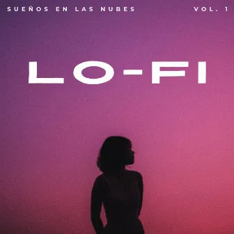 Lofi: Sueños En Las Nubes Vol. 1 by Lofi Dormir