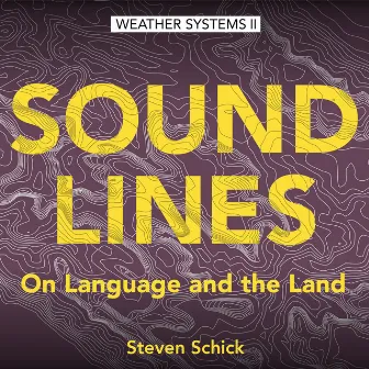 Weather Systems, Vol. 2: Soundlines by Steven Schick