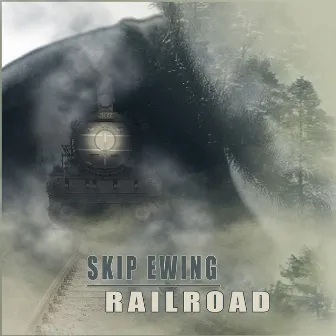 Railroad by Skip Ewing