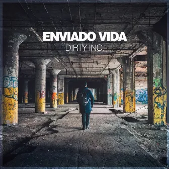 Dirty Inc. by Enviado Vida