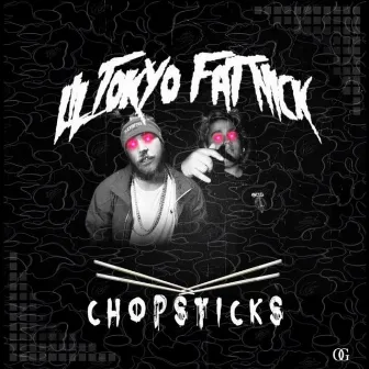 CHOPSTICKS by Dank $inatra