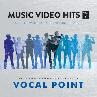 Music Video Hits, Vol. 2 by BYU Vocal Point