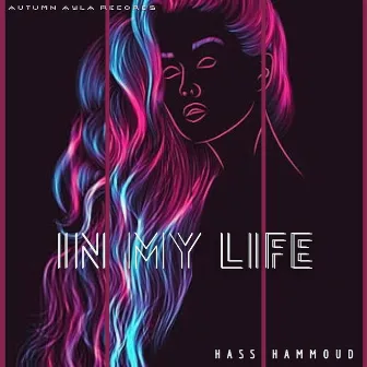 In My Life by Hass Hammoud