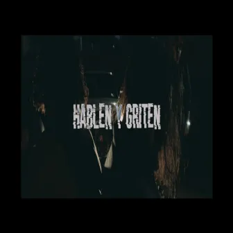 Hablen y Griten by RYP