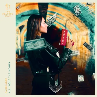 All ‘Bout The Money by FAULHABER