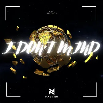 I Don't Mind by Nastro