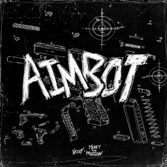 AIMBOT! by NEZZY