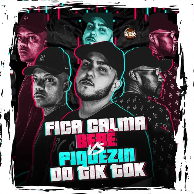 Fica Calma Bebê Vs Piquezin do Tik Tok