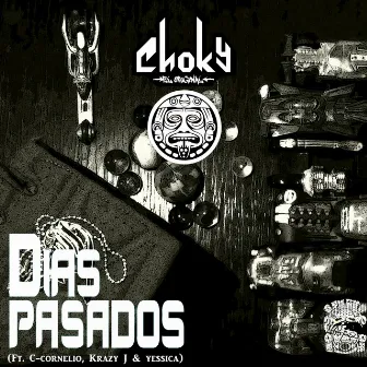 Días Pasados by Choky El Original